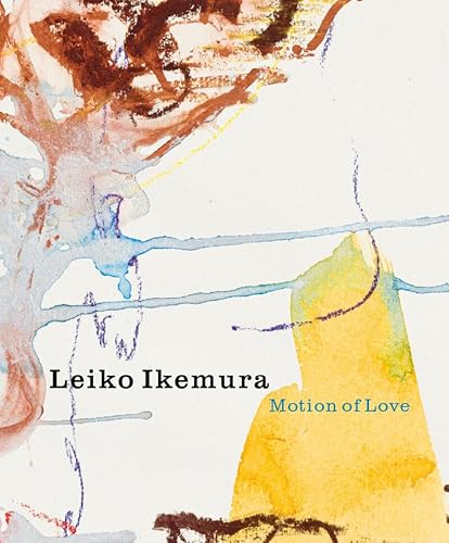 Leiko Ikemura: Motion of love von Uitgeverij Waanders & De Kunst