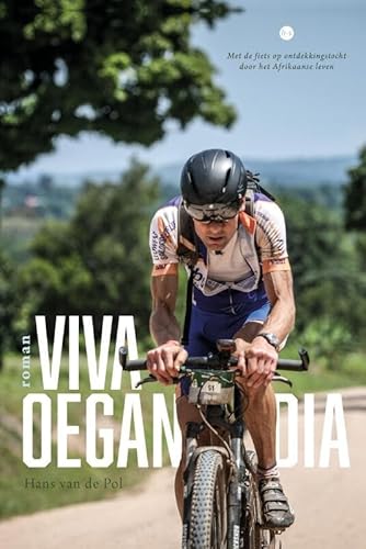 Viva Oegandia: Met de fiets op ontdekkingstocht door het Afrikaanse leven von Uitgeverij Boekscout