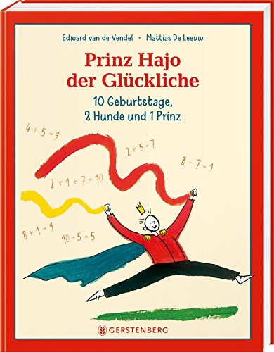 Prinz Hajo der Glückliche: 10 Geburtstage, 2 Hunde und 1 Prinz