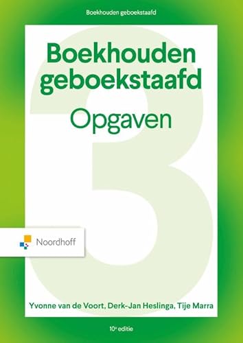 Boekhouden Geboekstaafd 3 - opgaven - 10e editie von Noordhoff Uitgevers