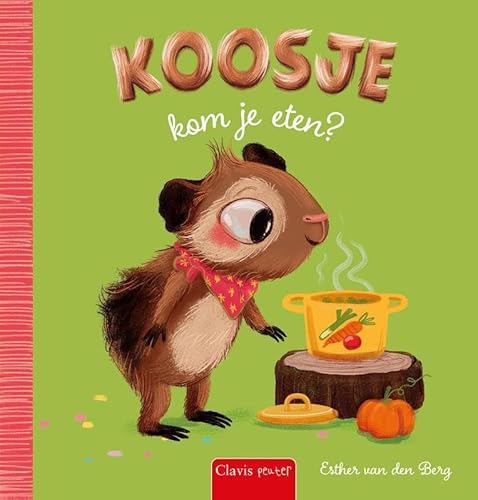 Koosje, kom je eten? von Clavis