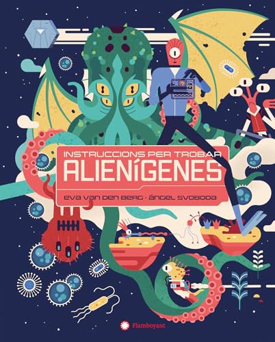 Instruccions per trobar alienígenes von Editorial Flamboyant, S.L.