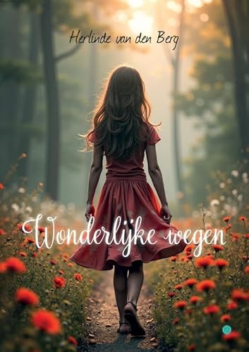 Wonderlijke wegen Wonderlijke wegen von Uitgeverij Boekscout