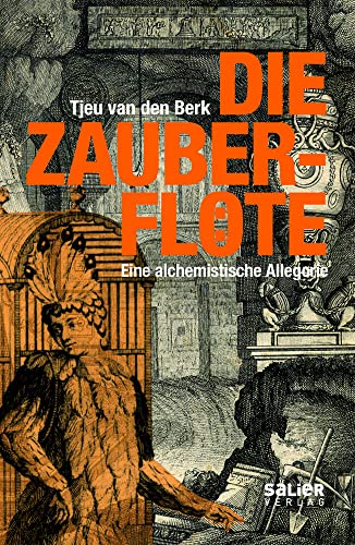 Die Zauberflöte: Eine alchemistische Allegorie von Salier Verlag