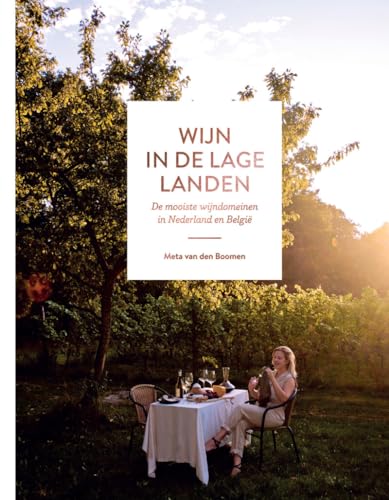 Wijn in de Lage Landen: De mooiste wijndomeinen in Nederland en België von Terra