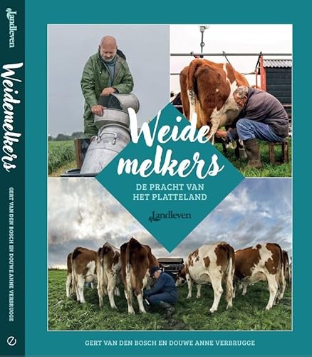 Weidemelkers: De pracht van het platteland von Edicola Hobby