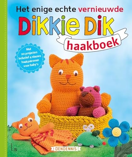 Het enige echte vernieuwde Dikkie Dik haakboek von Luitingh Sijthoff