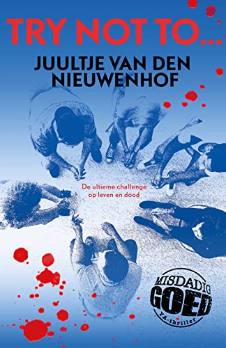 Try not to.. (Misdadig goed YA-thriller) von Luitingh Sijthoff