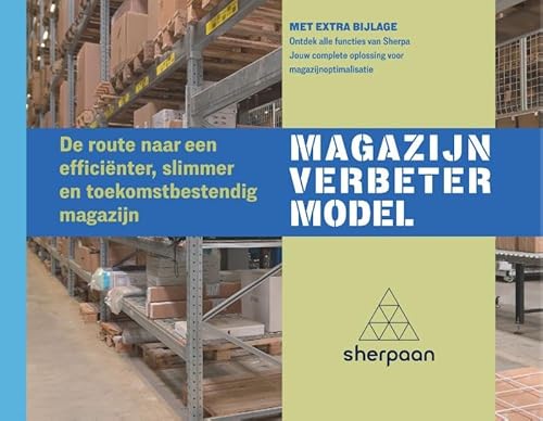 Magazijn verbeter model: De route naar een efficiënter, slimmer en toekomstbestendig magazijn von Uitgeverij Kleine Uil
