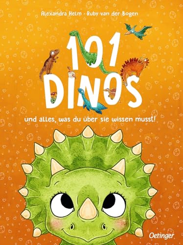 101 Dinos und alles, was du über sie wissen musst!: Bezauberndes Bilderbuch ab 4 Jahren voller verblüffender Dino-Fakten (Wimmeliges Wissen über fabelhafte Wesen) von Oetinger