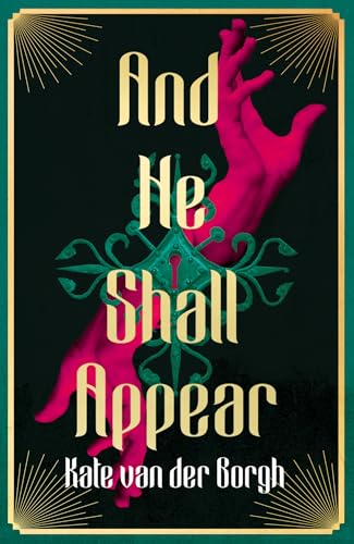 And He Shall Appear: ‘Dark academia with shades of Saltburn’ von Fourth Estate