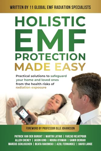 Holistic EMF Protection Made Easy: Practical Solutions to Safeguard Your home and Loved Ones From the Health Risks of Radiation Exposure von Evolve Global Publishing