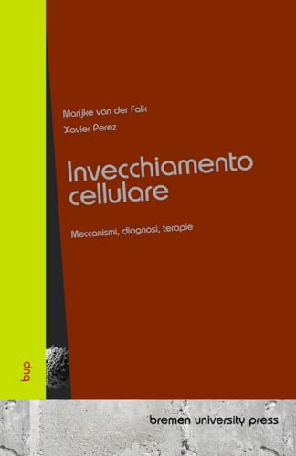 Invecchiamento cellulare: Meccanismi, diagnosi, terapie von bremen university press