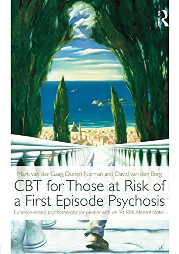 CBT for Those at Risk of a First Episode Psychosis: Evidence-based psychotherapy for people with an 'At Risk Mental State' von Routledge