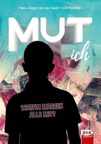 MUT ich: Warum machen alle mit? | Ein Kinderbuch ab 9 Jahren von Buch Verlag Kempen