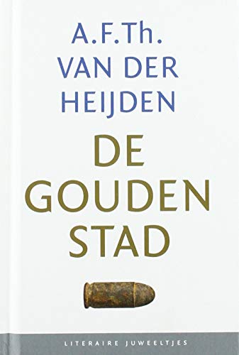 De gouden stad (set): – maar onder een andere titel (De verdwaalde kogel) (een duet) (Literaire Juweeltjes) von B for Books B.V.