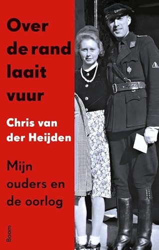 Over de rand laait het vuur: Mijn ouders en de oorlog von Boom