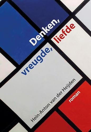 Denken, vreugde, liefde Denken, vreugde, liefde von Uitgeverij Elikser