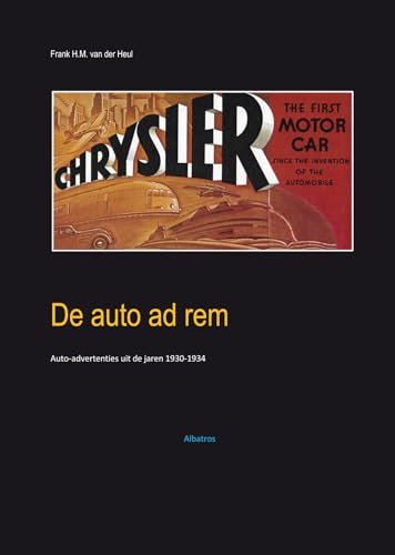 De auto ad rem: auto-advertenties uit de jaren 1930-1934 von Albatros