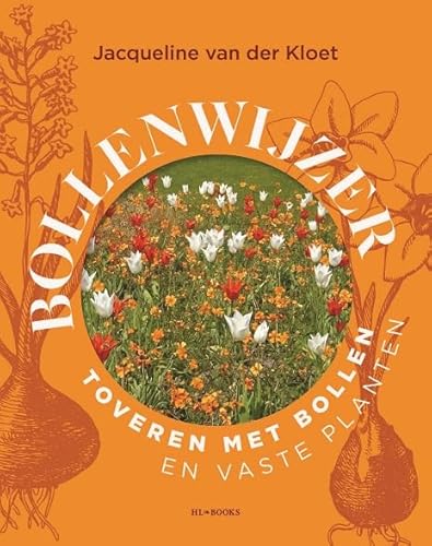 Bollenwijzer: toveren met bollen en vaste planten von Noordboek | HLBooks