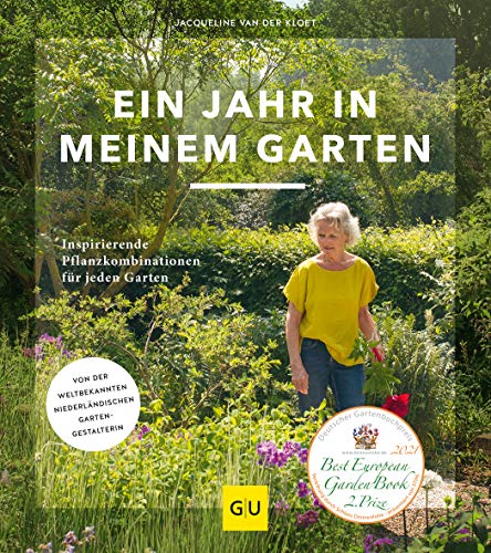 Ein Jahr in meinem Garten: Inspirierende Pflanzkombinationen für jeden Garten. Button: Von der weltbekannten niederländischen Gartengestalterin (GU Gartengestaltung) von Gräfe und Unzer