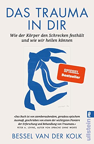 Das Trauma in dir: Wie der Körper den Schrecken festhält und wie wir heilen können | Der Bestseller „Verkörperter Schrecken“ vom renommierten Traumaforscher jetzt als Taschenbuch von ZEILENFLUSS