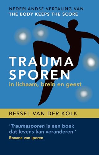 Traumasporen: in lichaam, brein en geest Traumasporen: in lichaam, brein en geest von Uitgeverij Mens!