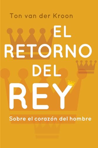 El Retorno del Rey: Un libro para hombres sobre el amor, el placer y el liderazgo