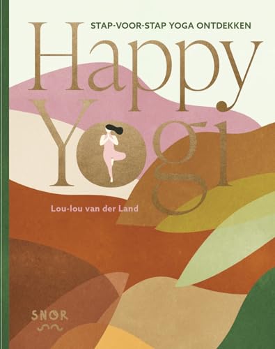 Happy yogi: Stap voor stap yoga ontdekken von Uitgeverij Snor