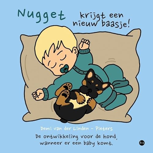 Nugget krijgt een nieuw baasje!: De ontwikkeling voor de hond, wanneer er een baby komt. von Uitgeverij Boekscout