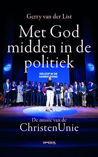 Met God midden in de politiek: De missie van de ChristenUnie Met God midden in de politiek: De missie van de ChristenUnie von Prometheus
