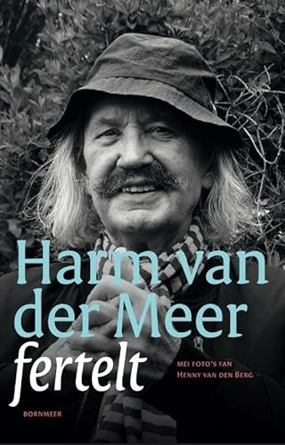 Harm van der Meer fertelt: mei foto’s fan Henny van den Berg von Bornmeer, Uitgeverij