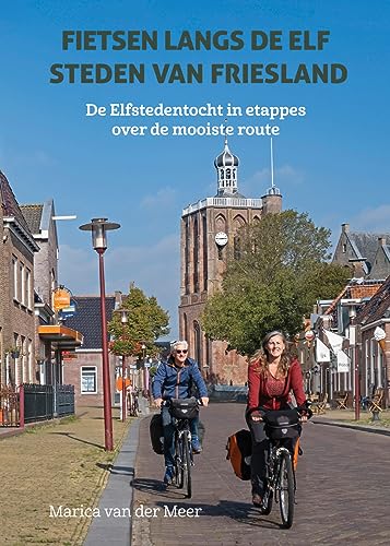 Fietsen langs de elf steden van Friesland: de Elfstedentocht in etappes over de mooiste route