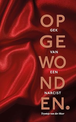 Opgewonden: Gek van een narcist Opgewonden: Gek van een narcist von Boekscout