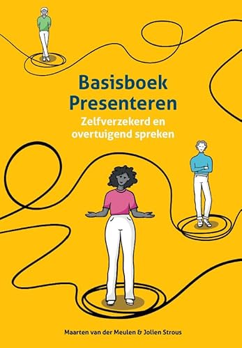 Basisboek presenteren: zelfverzekerd en overtuigend spreken von Uitgeverij Koninklijke Van Gorcum BV