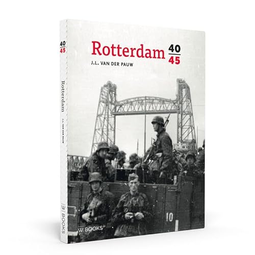Rotterdam 40-45 von Wbooks