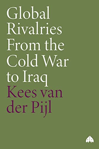 Global Rivalries From the Cold War to Iraq