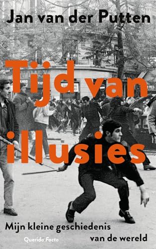 Tijd van illusies: mijn kleine geschiedenis van de wereld von Querido