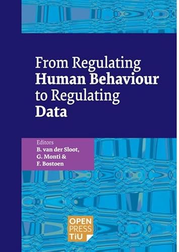 From Regulating Human Behaviour to Regulating Data: DE von Open Press Tilburg University
