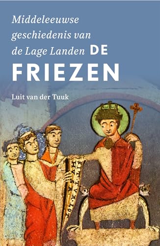 De Friezen (Middeleeuwse geschiedenis van de Lage Landen) von Omniboek