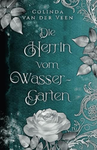 Die Herrin vom Wassergarten (Erivel, Band 2)