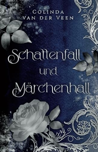 Schattenfall und Märchenhall (Erivel, Band 1)