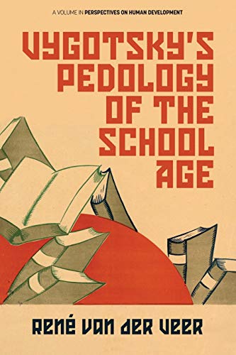 Vygotsky’s Pedology of the School Age (Perspectives on Human Development)