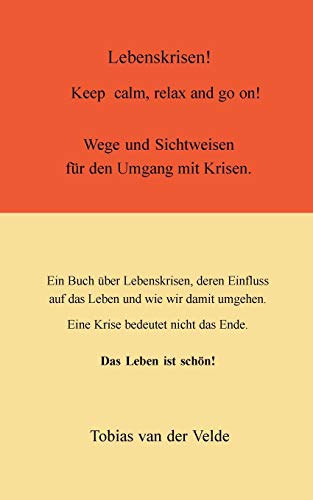 Lebenskrisen: Keep calm, relax and go on von Books on Demand