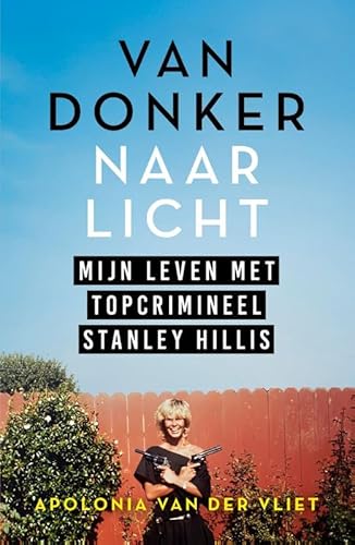 Van donker naar licht: Mijn leven met Stanley Hillis von Lev.