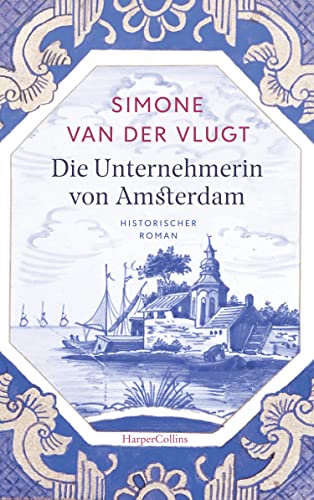 Die Unternehmerin von Amsterdam: Historischer Roman von HarperCollins Paperback