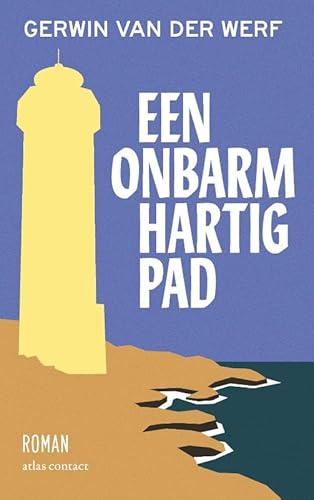 Een onbarmhartig pad von Atlas Contact