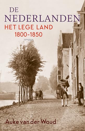 De Nederlanden: het lege land 1800-1850 von Prometheus