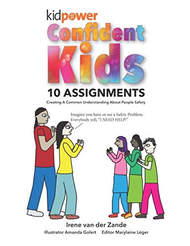 Kidpower Confident Kids 10 Assignments: Creating A Common Understanding About People Safety von Independently published