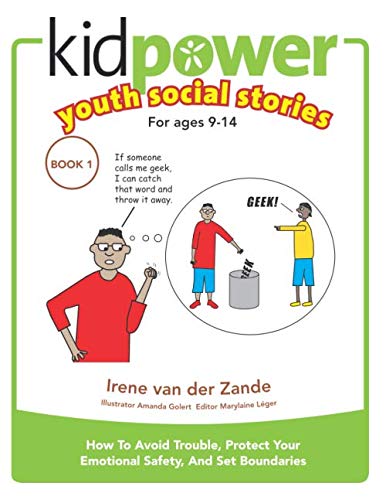 Kidpower Youth Social Stories Book 1: How To Avoid Trouble, Protect Your Emotional Safety, And Set Boundaries. For Youth From 9 to 14. von CreateSpace Independent Publishing Platform